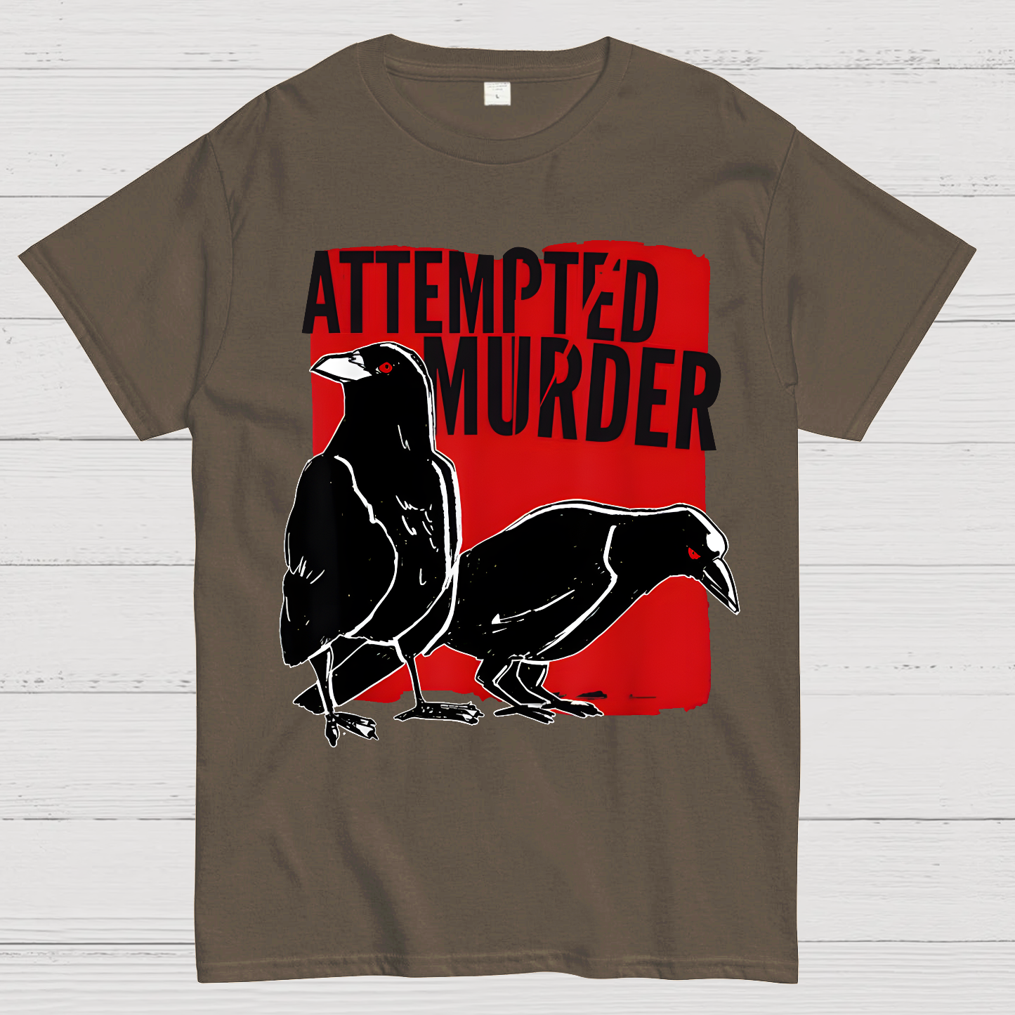 Attempted Murder Crow  T-Shirt