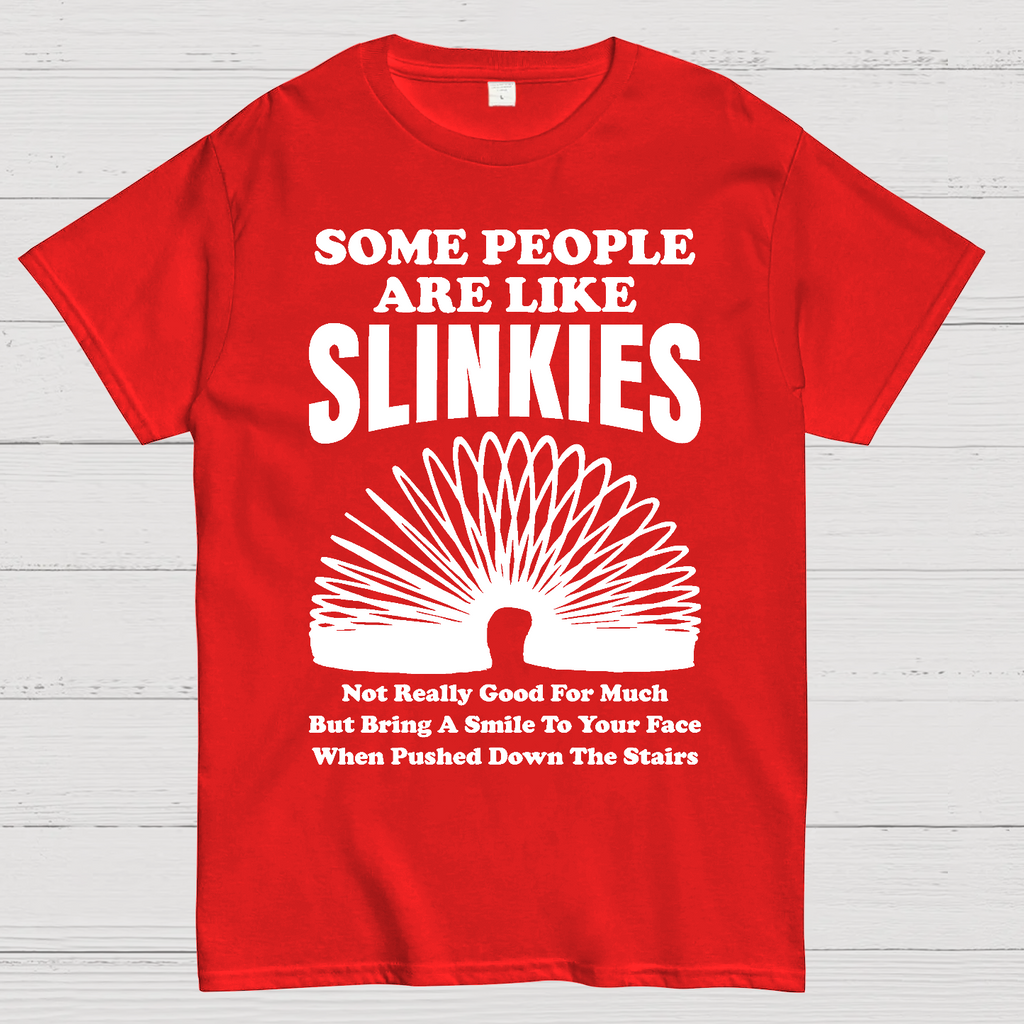 Some People Are Like Slinkies  T-Shirt