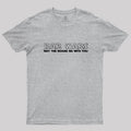 Bar Wars May The Booze Be With You  T-Shirt