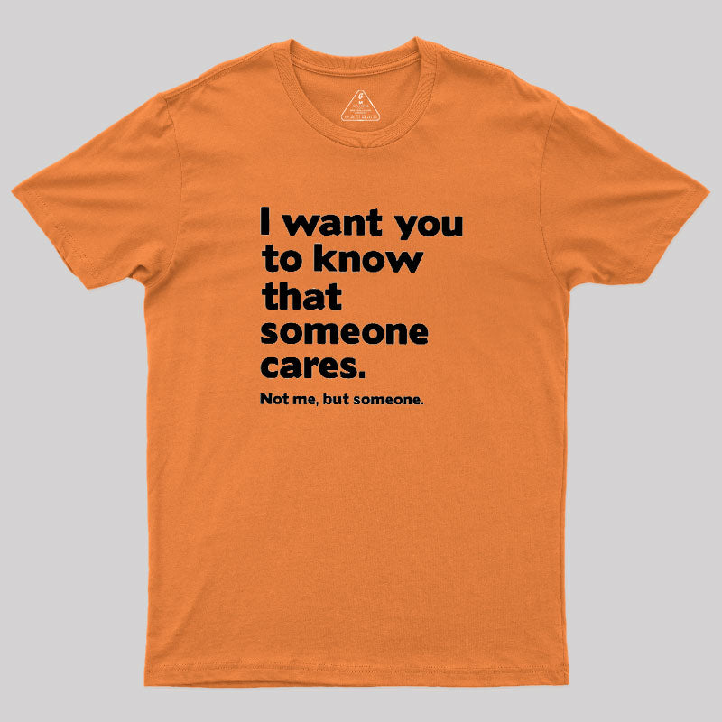 Someone Cares  T-Shirt