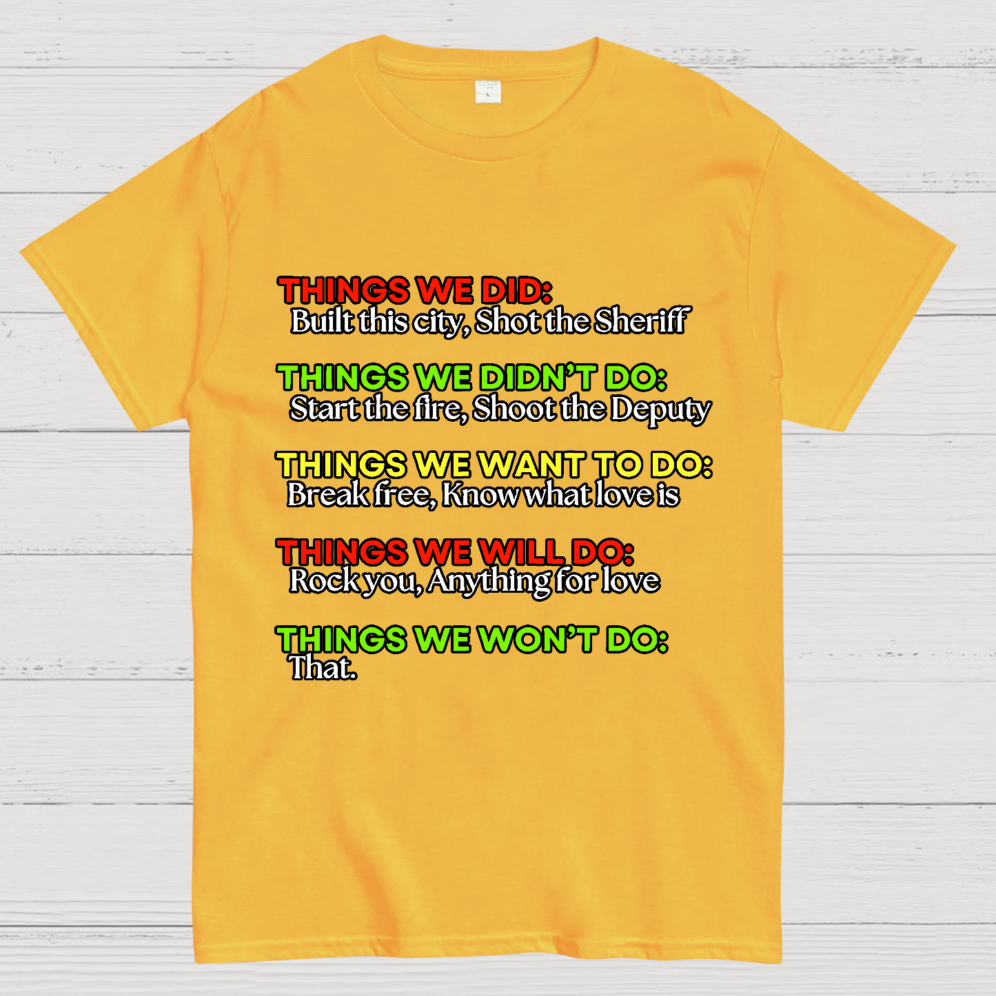 Things We Did..  T-Shirt