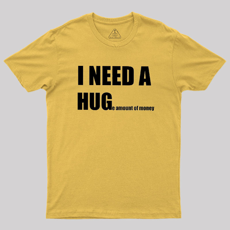 Huge Amount Of Money  T-Shirt