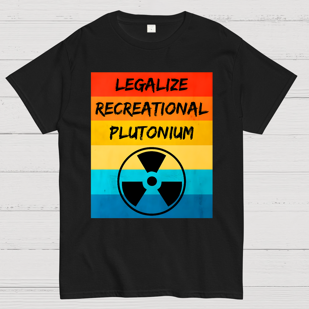 Legalize Recreational Plutonium Active  T-Shirt