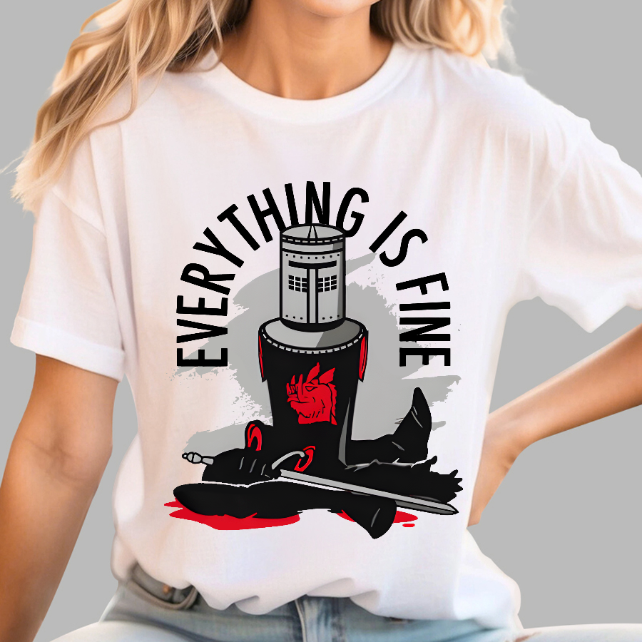 Everything Is Fine  T-Shirt