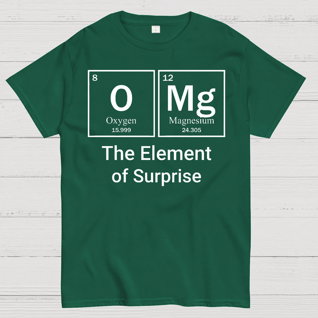 OMG The Element Of Surprise  T-Shirt