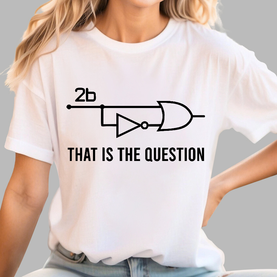 To Be Or Not To Be - Funny Electrical Engineer Circuit  T-Shirt