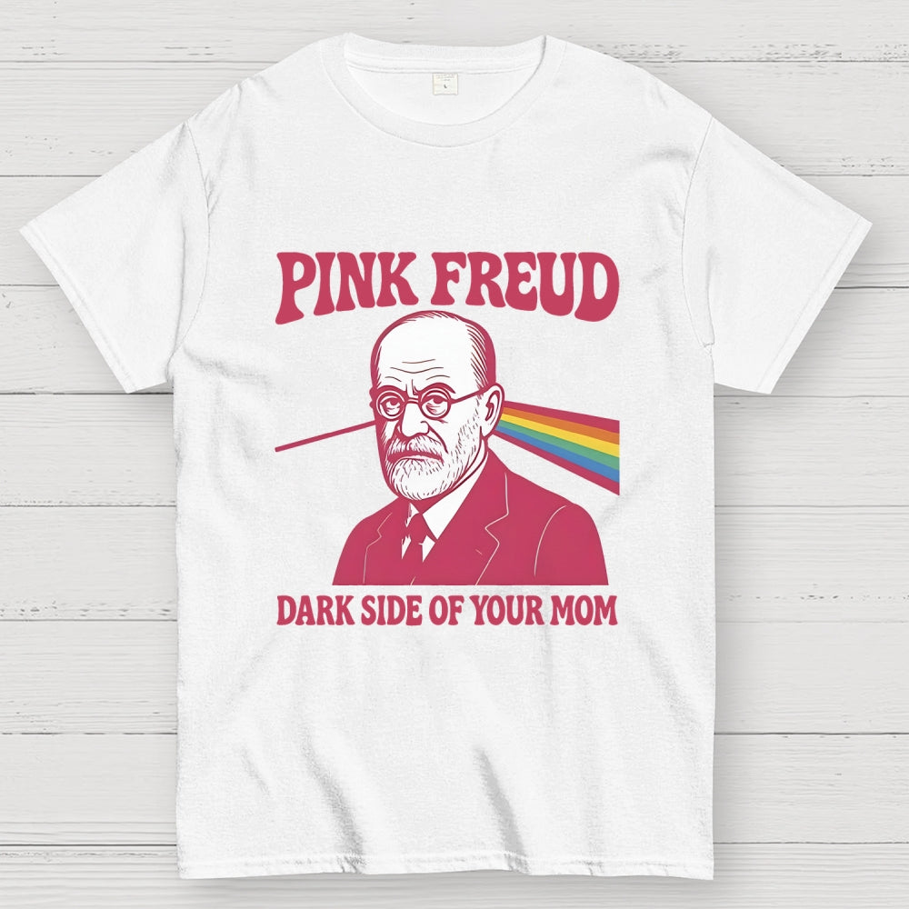 Pink Freud Dark Side Of Your Mom Rainbow  T-Shirt