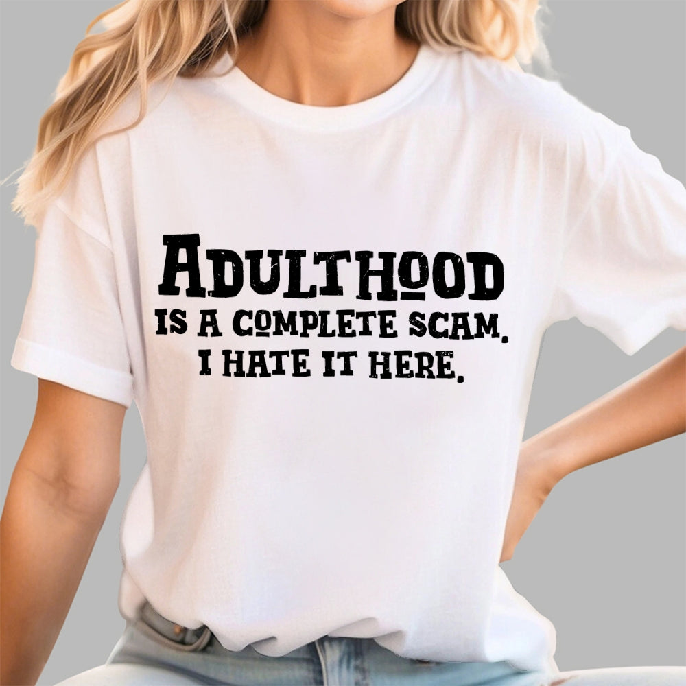 Adulthood Is A Scam  T-Shirt