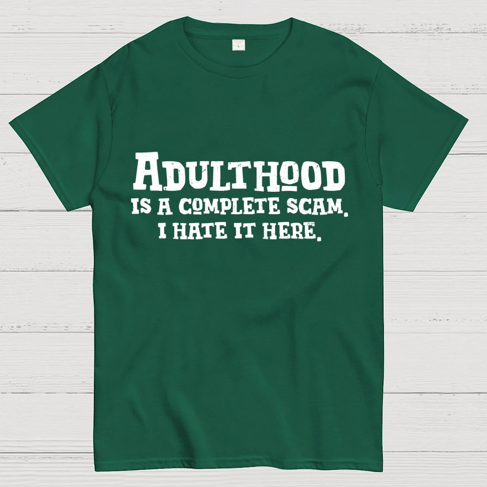 Adulthood Is A Scam  T-Shirt