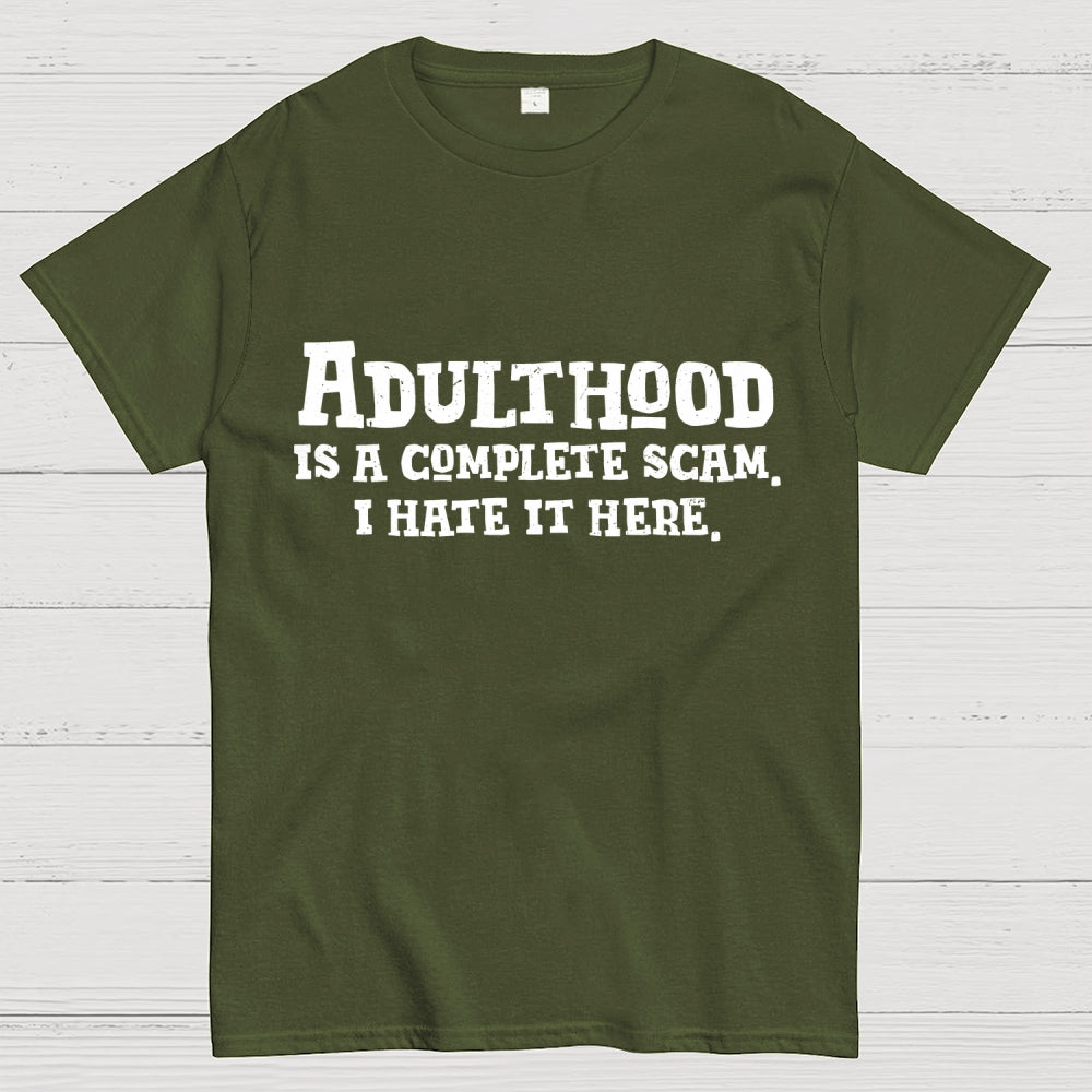Adulthood Is A Scam  T-Shirt