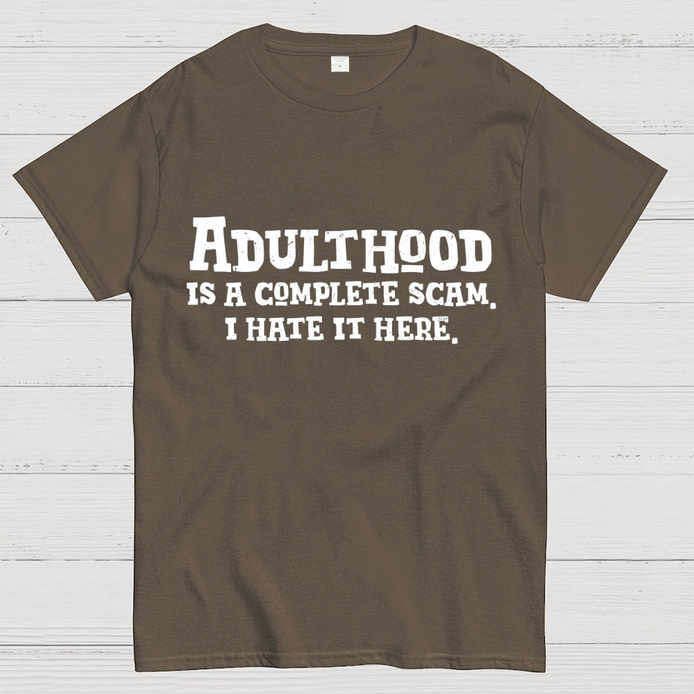 Adulthood Is A Scam  T-Shirt