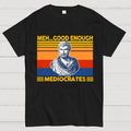 Meh Good Enough Mediocrates  T-Shirt