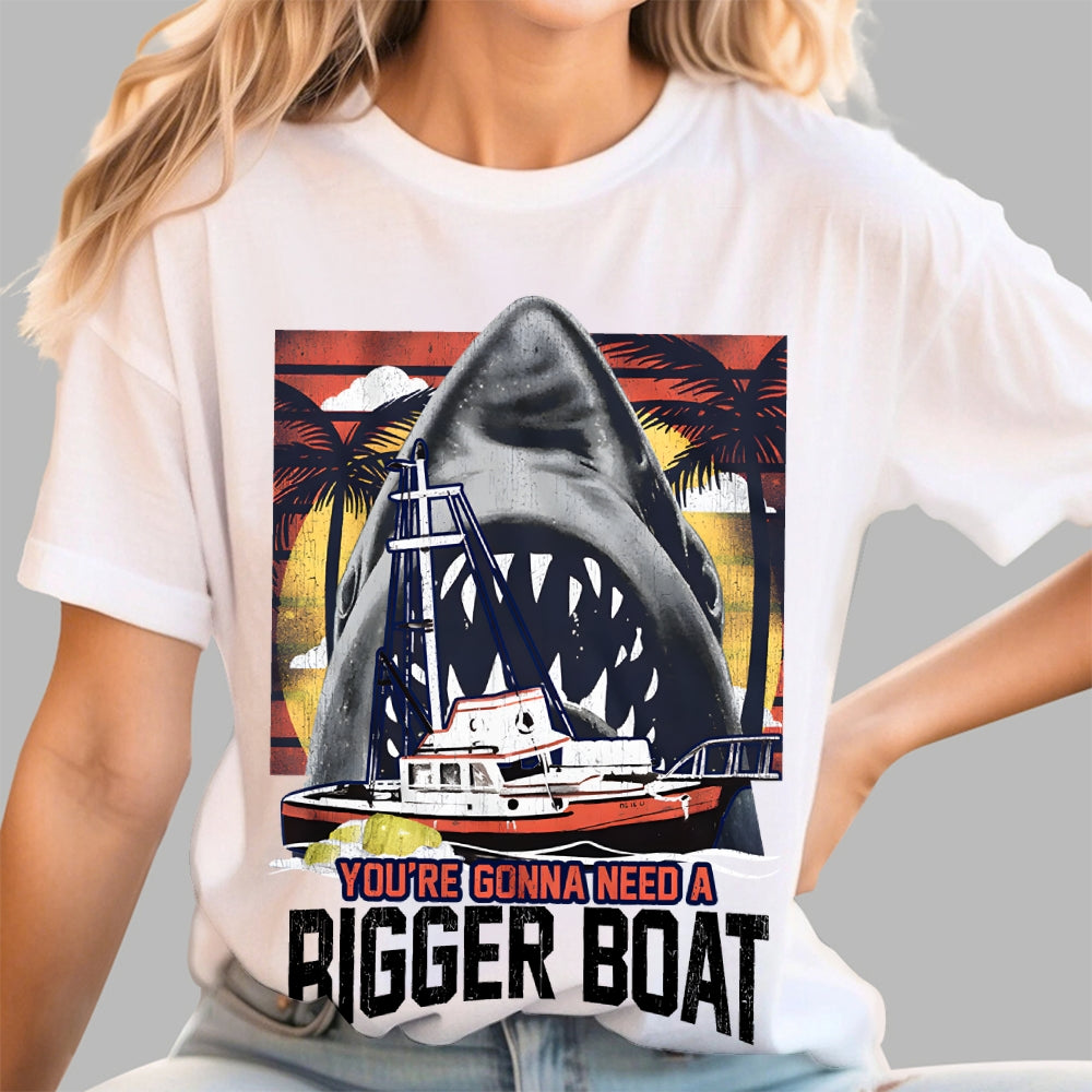 You’re gonna need a bigger boat  T-Shirt