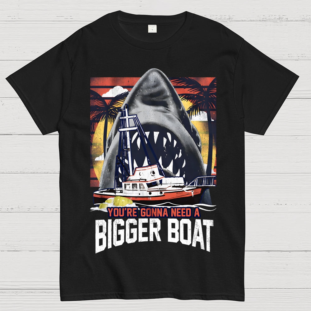 You’re gonna need a bigger boat  T-Shirt