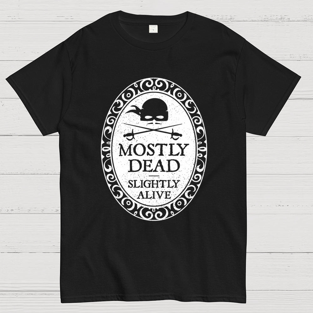 Mostly Dead  T-Shirt