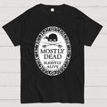 Mostly Dead  T-Shirt