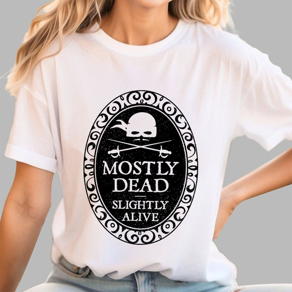 Mostly Dead  T-Shirt