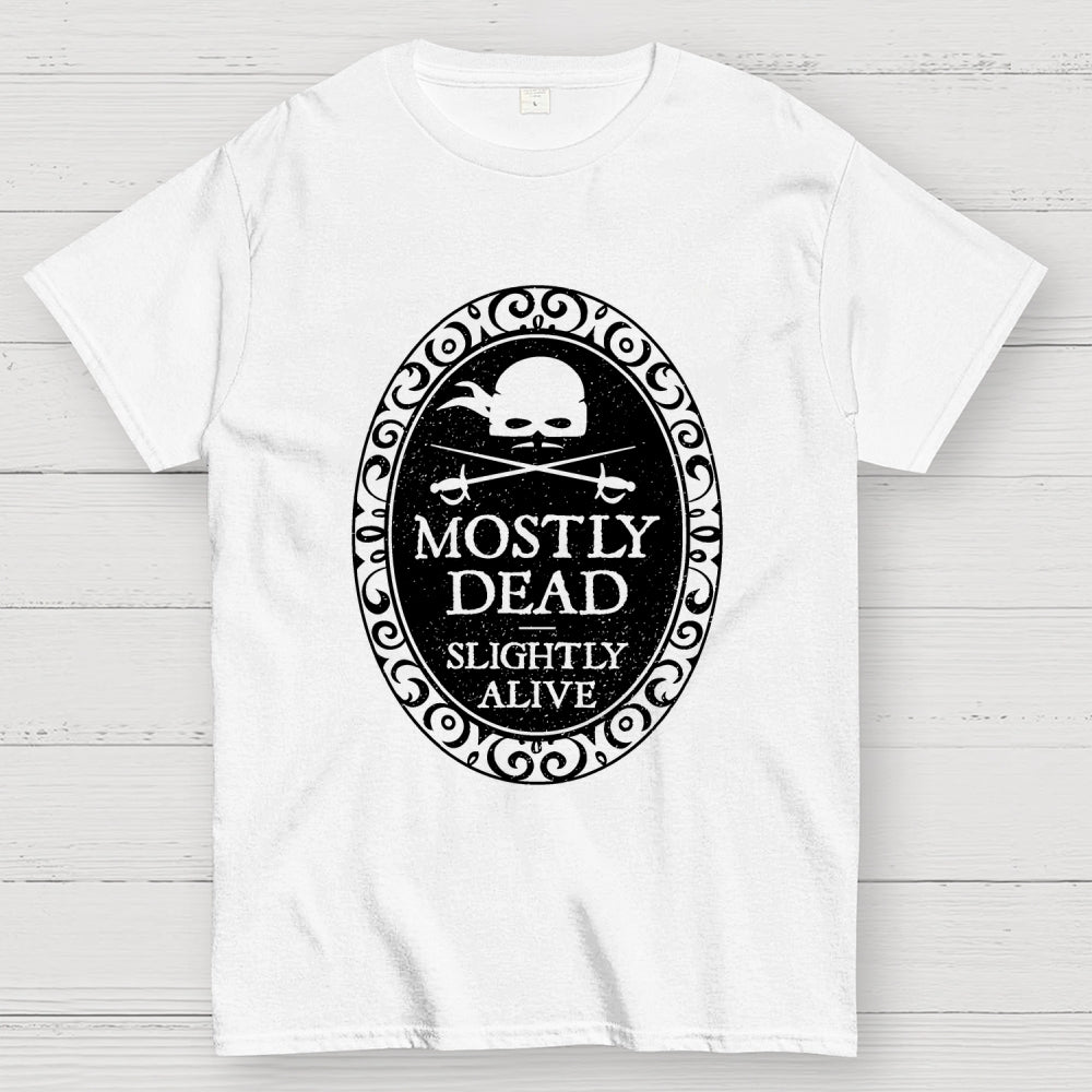 Mostly Dead  T-Shirt