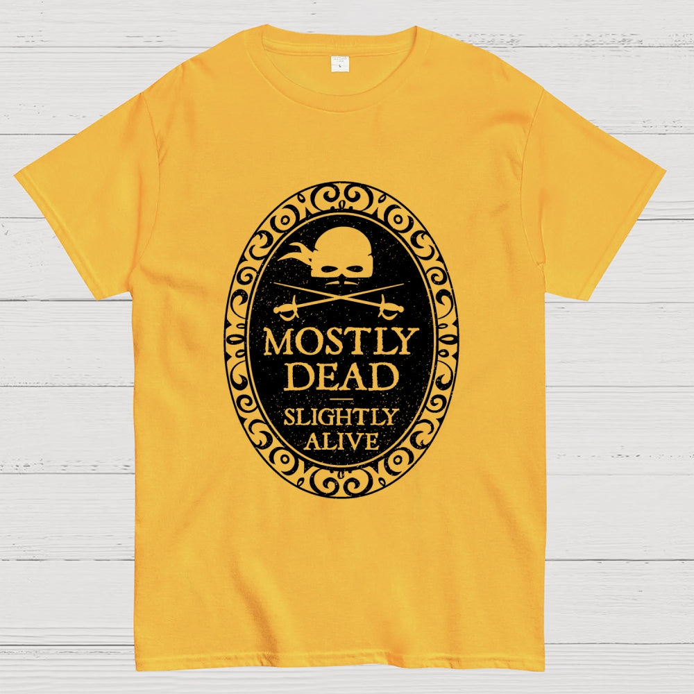 Mostly Dead  T-Shirt