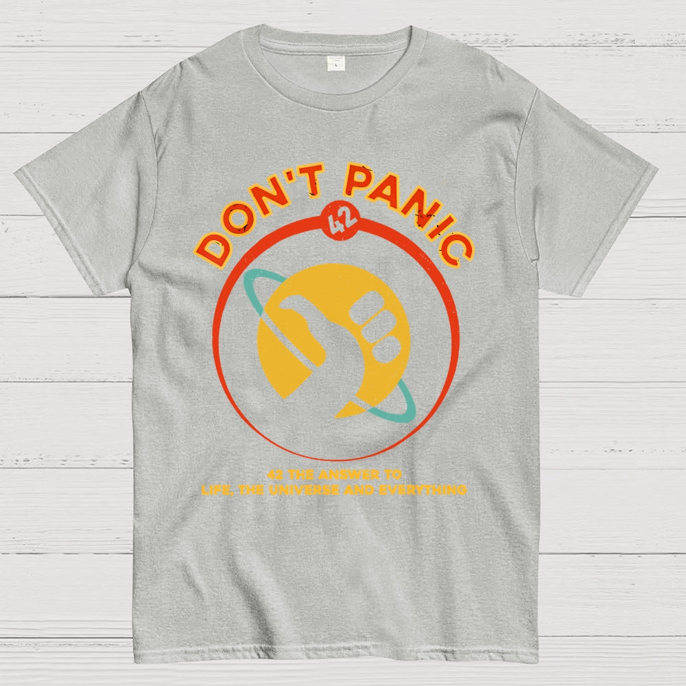 42 Answer to Life The Universe And Everything Don't Panic  T-Shirt