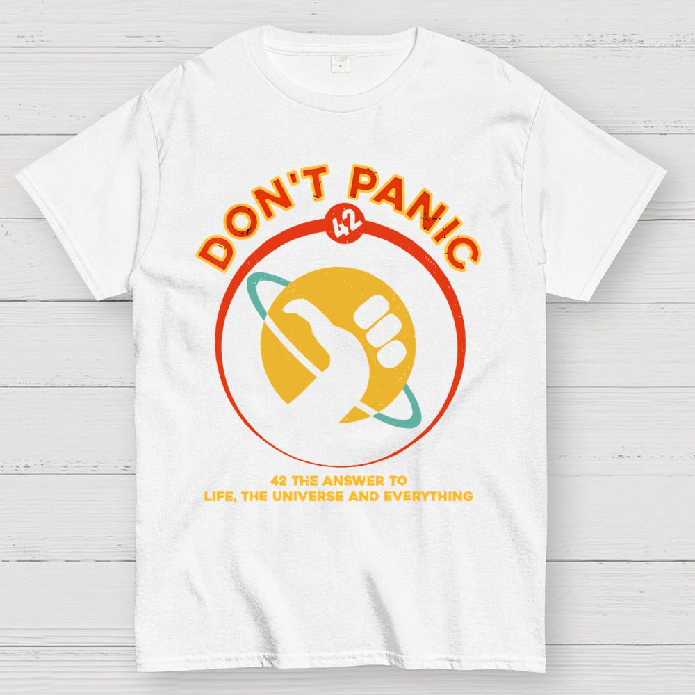 42 Answer to Life The Universe And Everything Don't Panic  T-Shirt