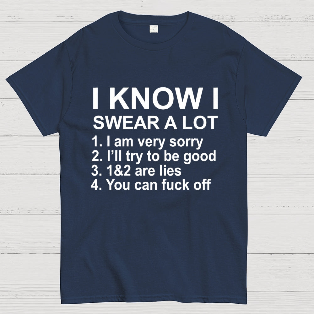 I Know I Swear A Lot  T-Shirt