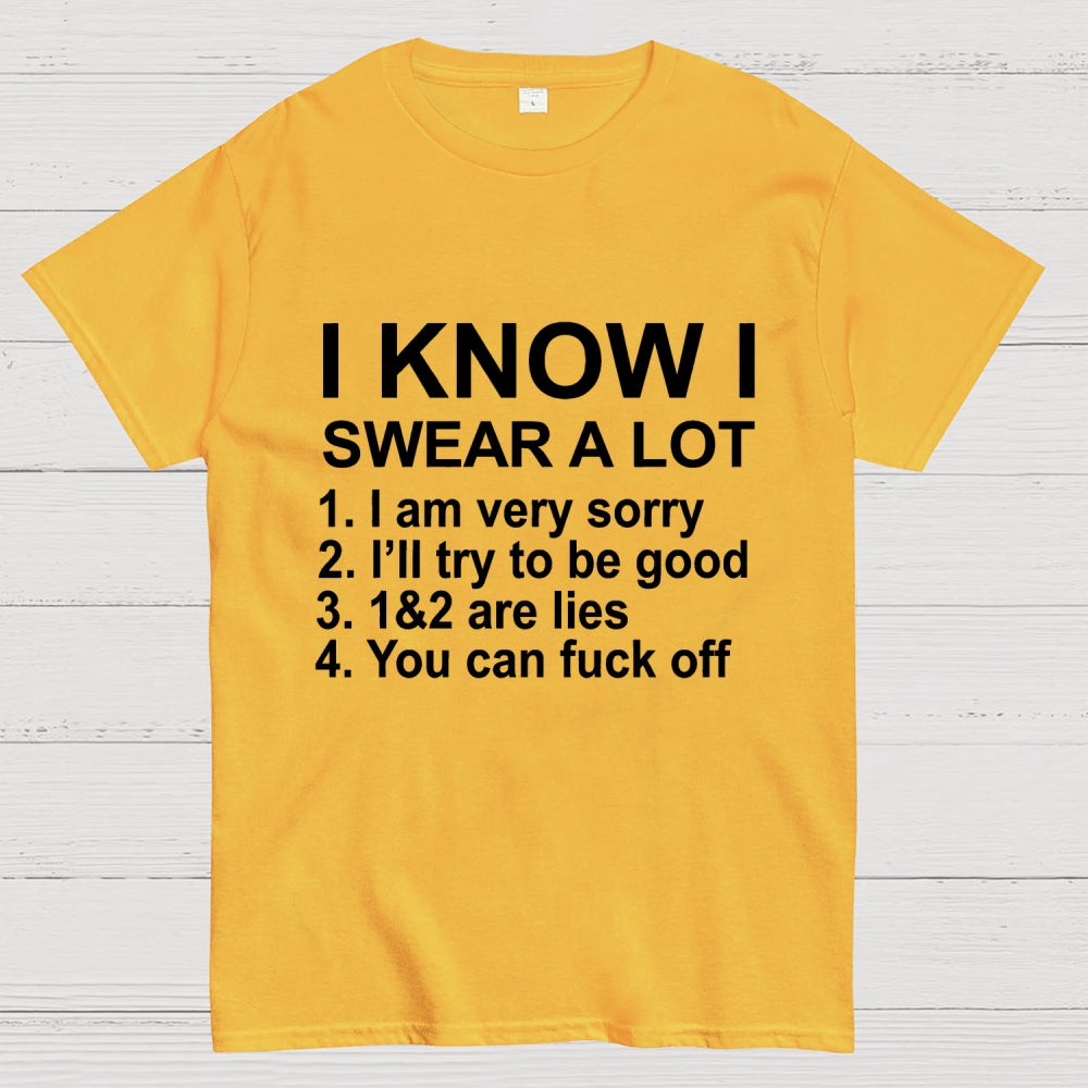 I Know I Swear A Lot  T-Shirt