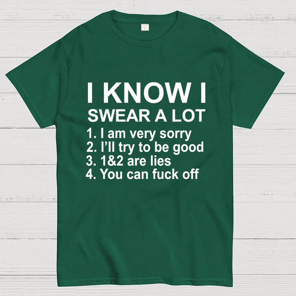 I Know I Swear A Lot  T-Shirt