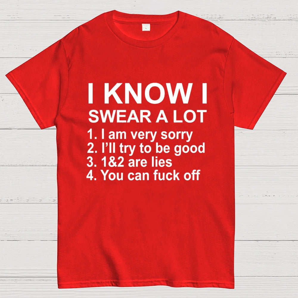 I Know I Swear A Lot  T-Shirt
