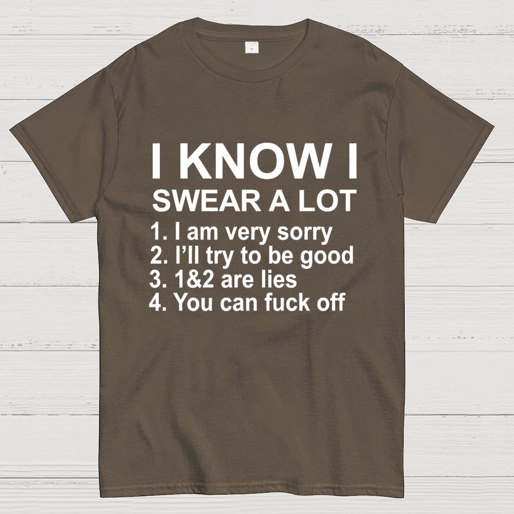 I Know I Swear A Lot  T-Shirt