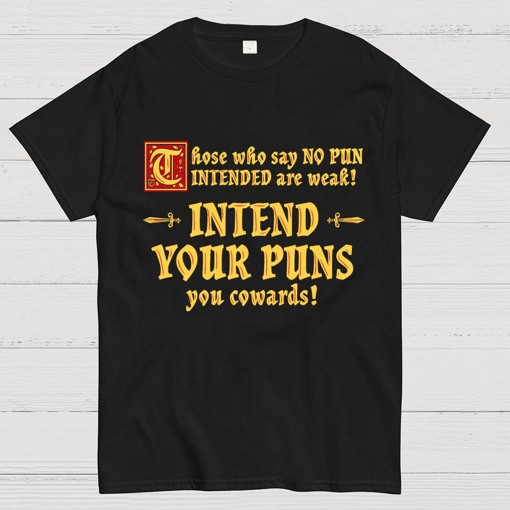 Intend Your Puns!-2  T-Shirt