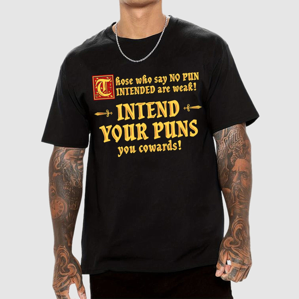 Intend Your Puns!-2  T-Shirt