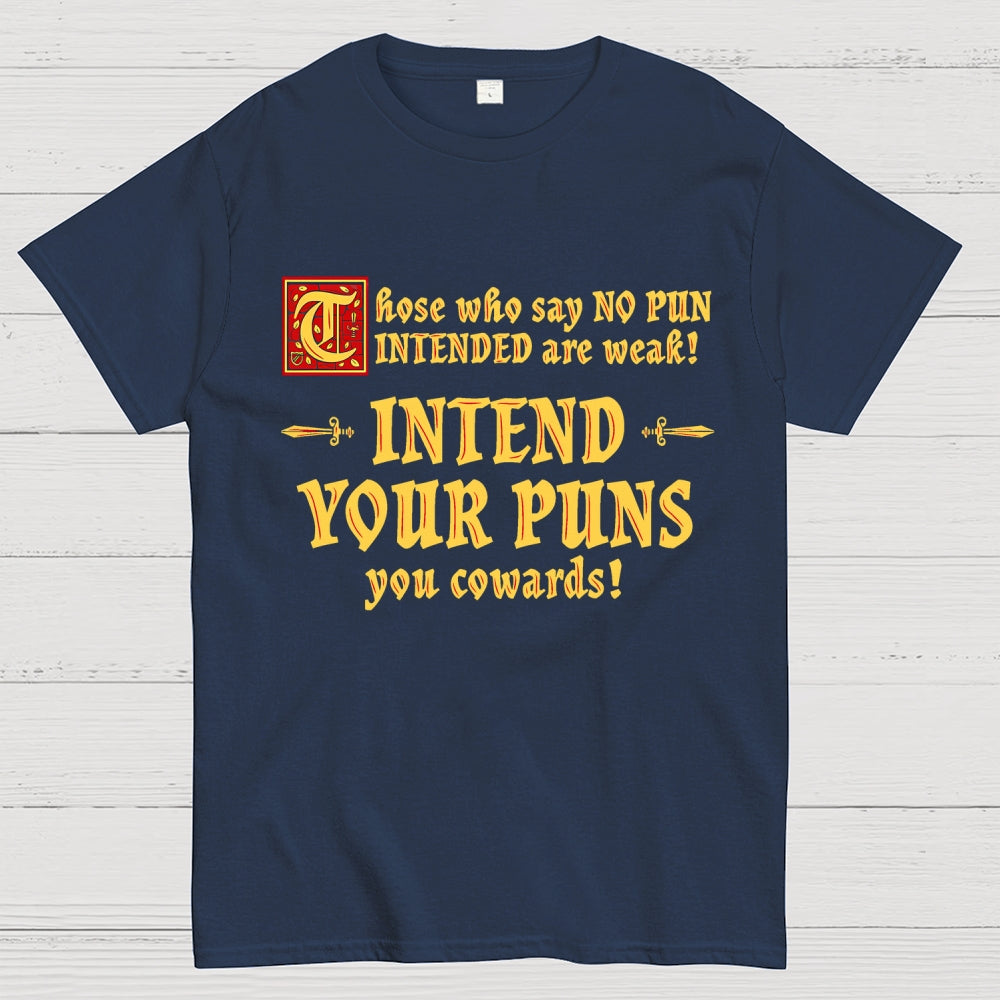 Intend Your Puns!-2  T-Shirt