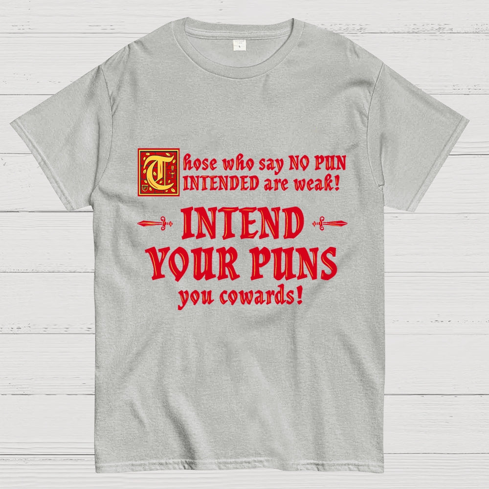 Intend Your Puns!-2  T-Shirt