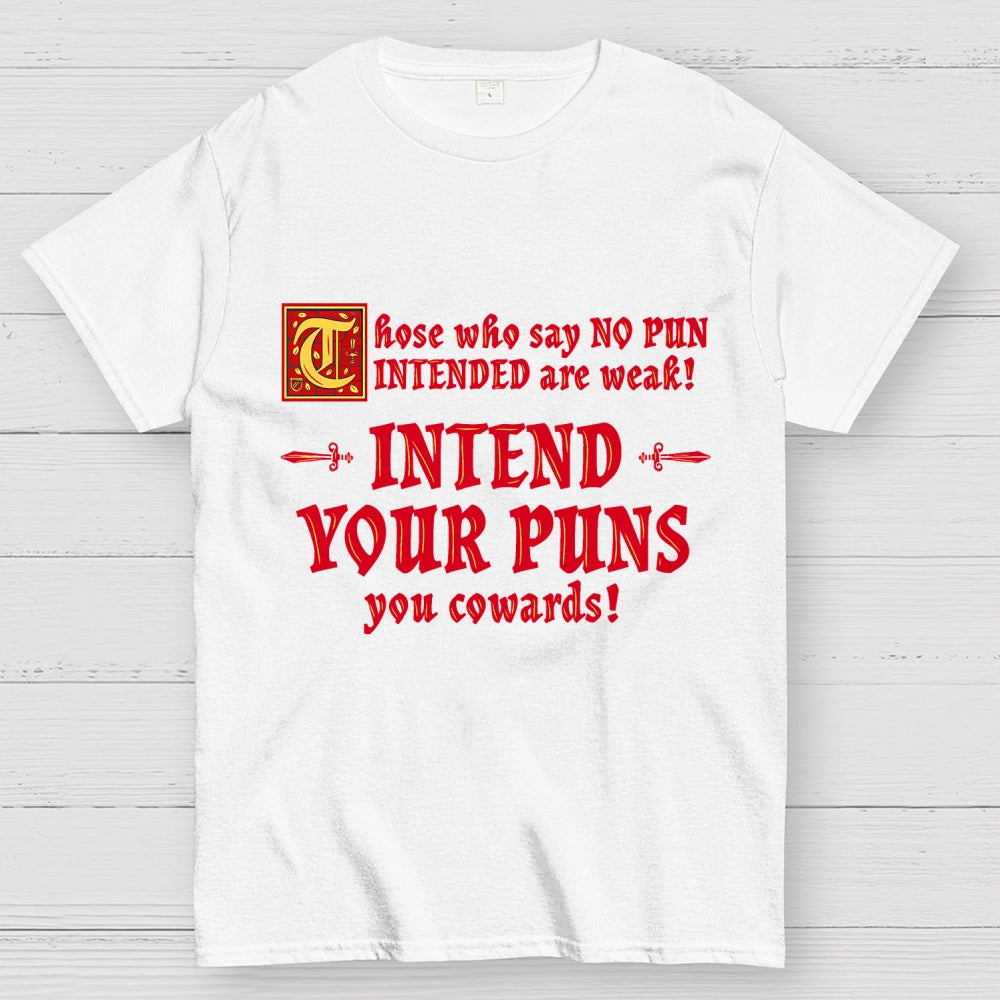 Intend Your Puns!-2  T-Shirt