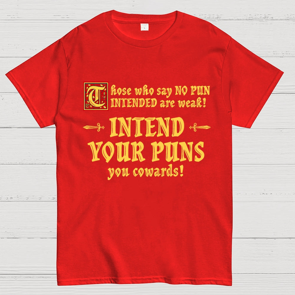 Intend Your Puns!-2  T-Shirt