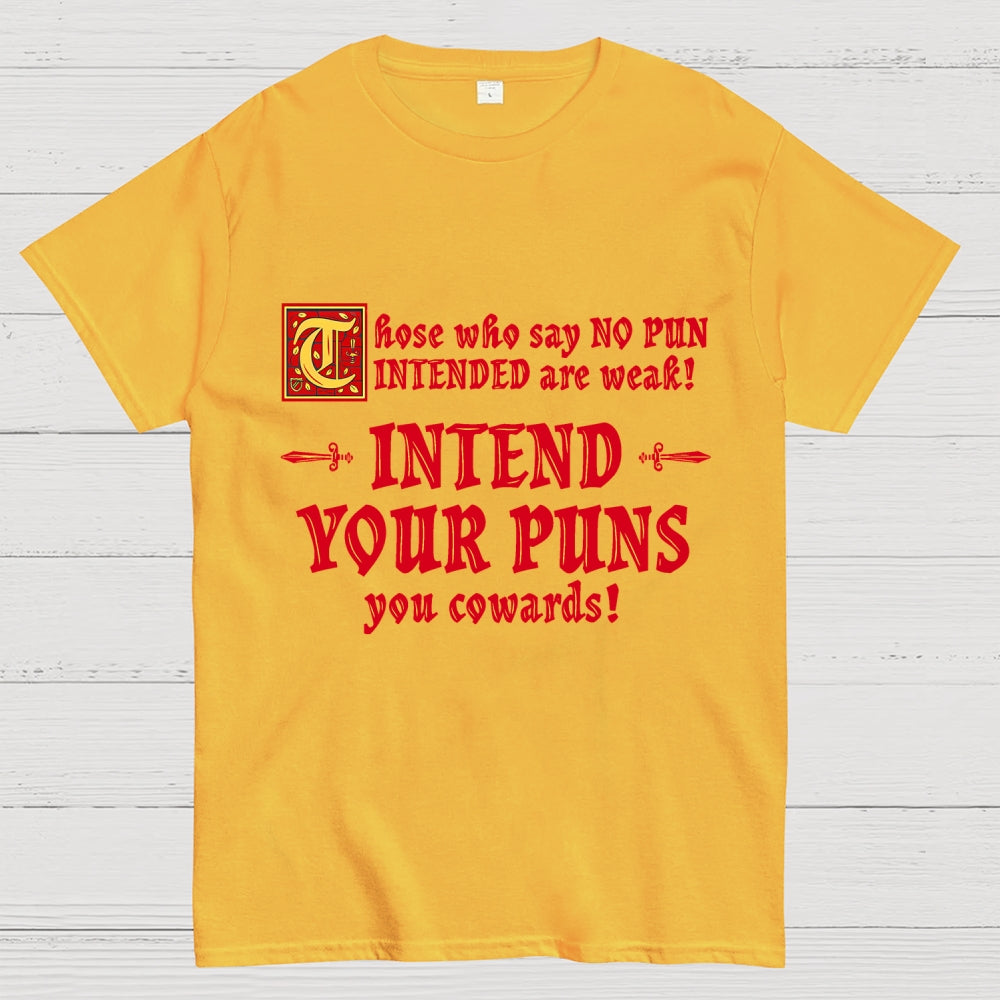Intend Your Puns!-2  T-Shirt