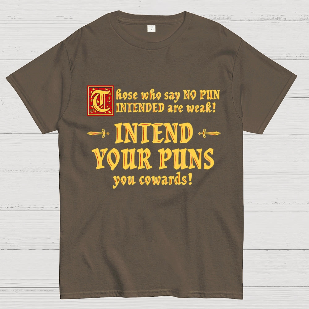 Intend Your Puns!-2  T-Shirt