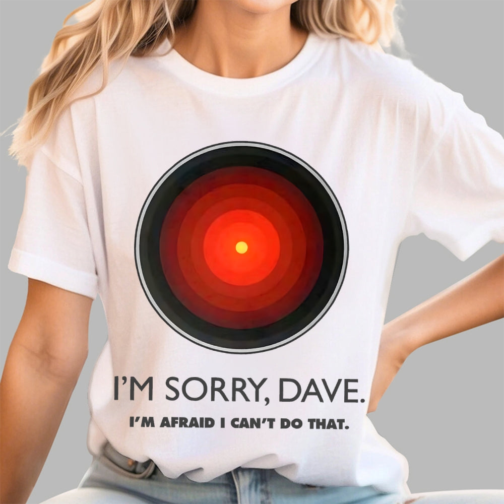 I'M SORRY DAVE, HAL9000  T-Shirt