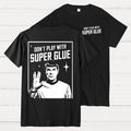 Don't Play With Superglue Front And Back Printing  T-Shirt