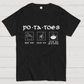 Potatoes Boil Em Mash Em Stick Em in A Stew The Hobbit  T-Shirt