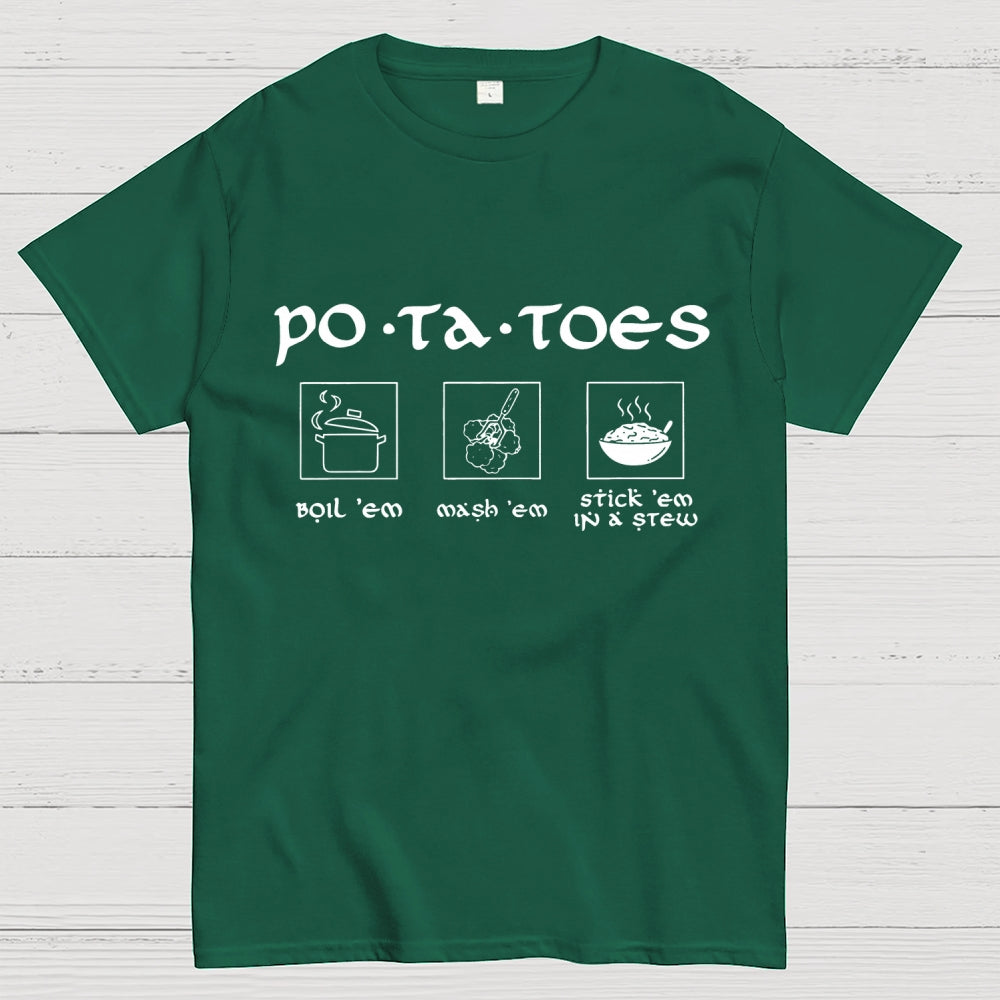 Potatoes Boil Em Mash Em Stick Em in A Stew The Hobbit  T-Shirt