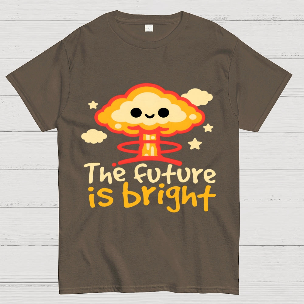 The Future Is Bright Unisex  T-Shirt