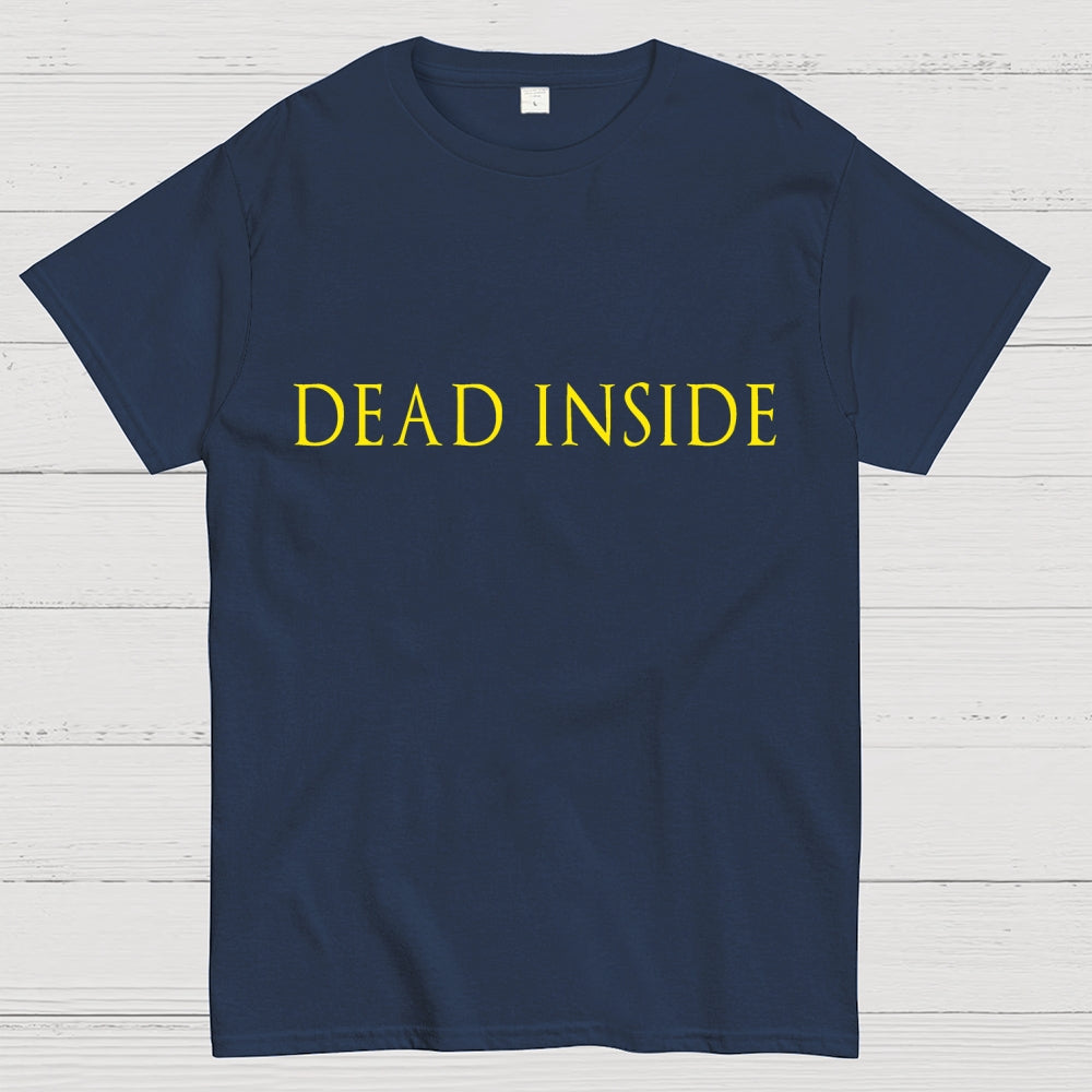 Dead Inside Unisex  T-Shirt