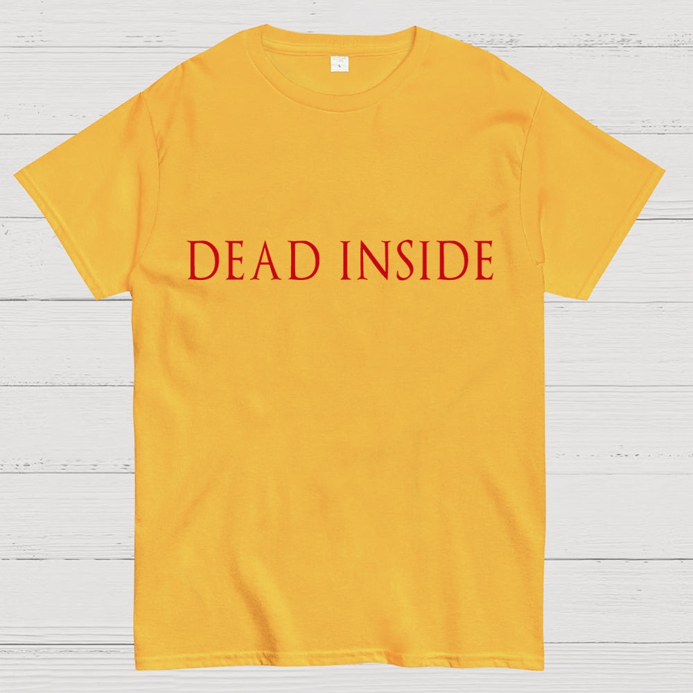 Dead Inside Unisex  T-Shirt