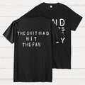 For the shit has hit the fan Front And Back Printing  T-Shirt