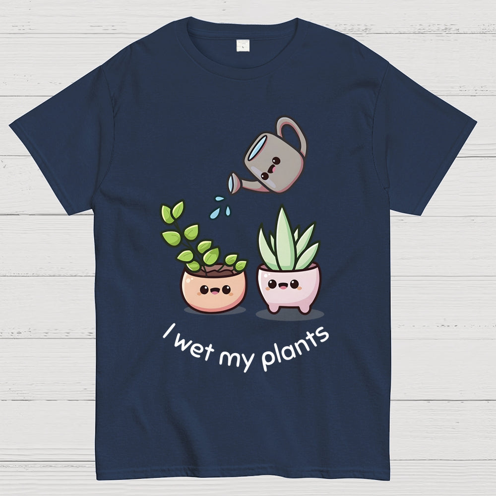 Wet My Plants Unisex  T-Shirt