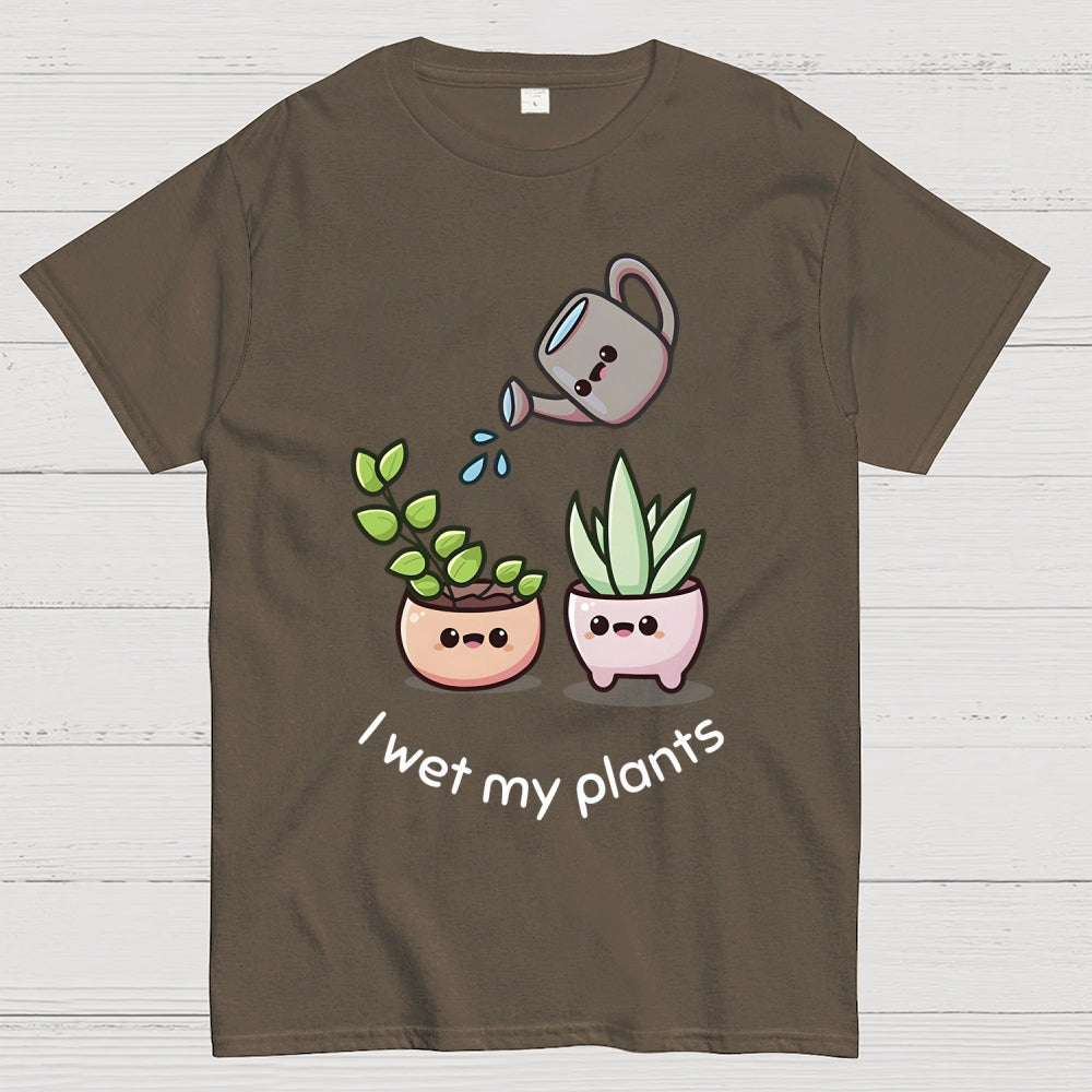 Wet My Plants Unisex  T-Shirt