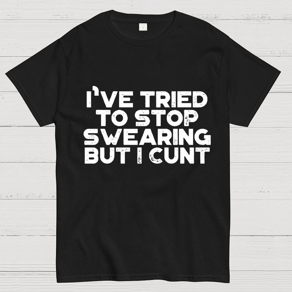 I've Tried To Stop Swearing But I Cunt Sunset Unisex  T-Shirt