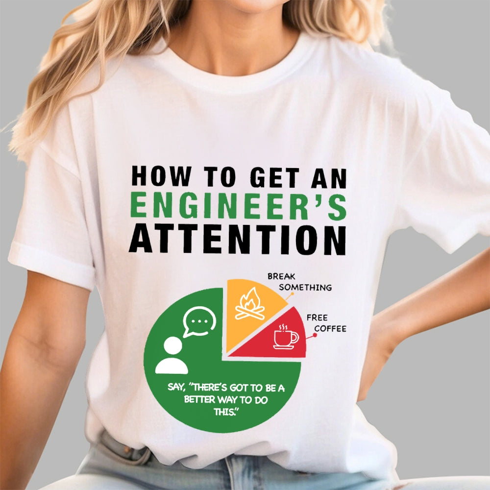 How To Get An Engineer's Attention Unisex  T-Shirt